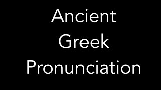 How should Ancient Greek be pronounced [upl. by Yale]