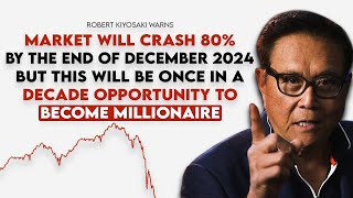 Robert Kiyosaki 2008 Crash Made Me Billionaire Now 2024 Crash Will Make Me Even More Rich [upl. by Euphemie]