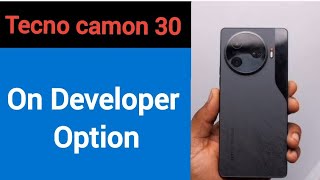 Tecno Camon 30 5G me developer option on kaise karen how to on developer option [upl. by Missie]