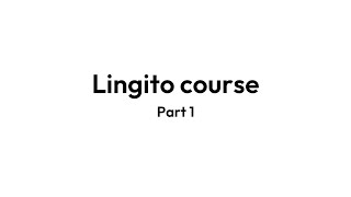 Lingito Course 1 [upl. by Ayyidas]