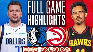 Atlanta Hawks Vs Dallas Mavericks FULL GAME Highlights Nov 222024 NBA Season 202425 [upl. by Ulund225]