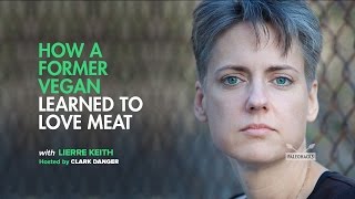 Lierre Keith  How a Former Vegan Learned to Love Meat [upl. by Ahsemat]