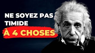 Ne soyez pas timide à 4 choses  Citations dAlbert Einstein sur le changement de vie [upl. by Hinch156]