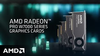 Introducing AMD Radeon™ PRO W7000 Series Graphics cards for Workstation Professionals and Creators [upl. by Ilellan]