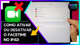 Como AtivarDesativar o FaceTime no IPAD [upl. by Griselda]