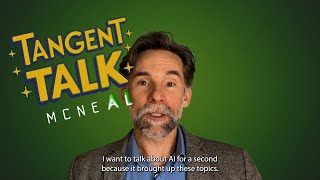 Tangent Talk MCNEAL  AI in the Arts [upl. by Esil801]