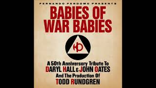 Babies of War Babies A Tribute to Daryl Hall and John Oates Full Album Teaser [upl. by Nosreve419]