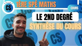 2ND DEGRE  1ERE SPE MATHS  VIDEO SYNTHESE DU COURS  TOUT COMPRENDRE FACILEMENT [upl. by Lyrret]