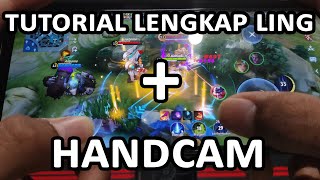 Tutorial Lengkap Ling  Handcam Mobile Legends [upl. by Billen]