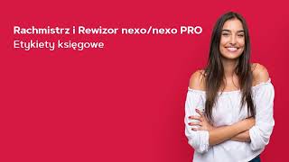 Rachmistrz i Rewizor nexonexo PRO  Etykiety księgowe [upl. by Emmaline]