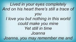 Scott Walker  Joanna Lyrics [upl. by Einniw222]