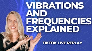 VIBRATIONS amp FREQUENCIES EXPLAINED [upl. by Erlond133]