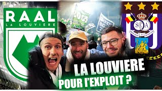 🇧🇪 LA RAAL PEUTIL CREER LA SURPRISE  LA LOUVIERE vs ANDERLECHT  Coupe de belgique Vlog 45 [upl. by Snilloc806]