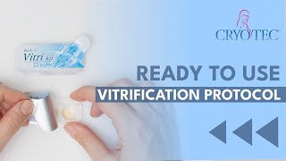 Cryotec Ready to Use RtU Protocol  Vitrification English [upl. by Adamski]