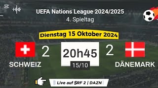 Nations League  Schweiz 2  2 Dänemark live auf SRF 2  DAZN  15102024 um 2045 Uhr [upl. by Euhsoj]