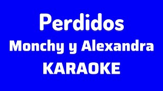 “Perdidos” Monchy y Alexandra karaoke [upl. by Kreiner]