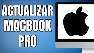 Cómo Actualizar Mi Macbook Pro [upl. by Nav]