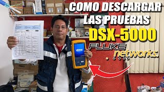 Cómo descargar las pruebas realizadas con el Certificador DSX5000 de Fluke Networks [upl. by Odlavu]