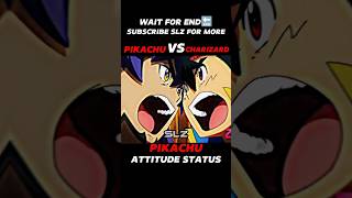 PIKACHU VS CHARIZARD  PIKACHU ATTITUDE STATUS  shortfeed pokémon ytshorts viralshorts [upl. by Sibeal]