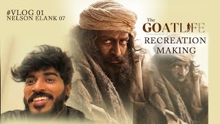 VLOG01  NELSON ELANK  THE GOAT LIFE FIRST LOOK RECREATION  TAMIL  PRITHIVI [upl. by Strohl]