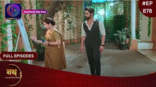 Nath Krishna Aur Gauri Ki Kahani  29 March 2024  Full Episode 878  Dangal TV [upl. by Merideth]