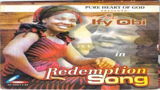 Ify Obi  Redemption Song [upl. by Eikram260]