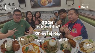 JOHOR 3D2N in JOHOR BAHRU  ORIENTAL KOPI  CHATERAISE INDENG [upl. by Oberg274]