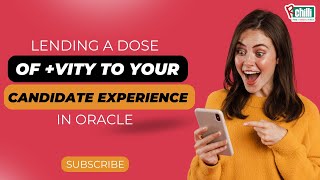 Lending a Dose of vity to your candidate Experience in Oracle [upl. by Eisset572]