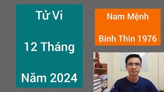 Tử Vi 12 Tháng Năm 2024 Nam Mệnh Tuổi Bính Thìn 1976 [upl. by Kristan107]