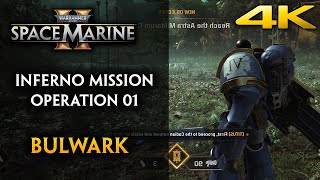 Warhammer 40K Space Marine 2  Inferno Operation Solo Walkthrough  Bulwark Gameplay 4K 60FPS PC [upl. by Scharaga]