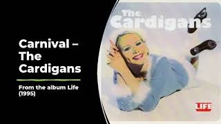 Carnival  The Cardigans Lyrics [upl. by Acsicnarf]