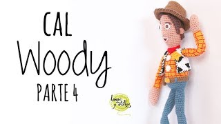 CAL Woody Toy Story Amigurumi  PARTE 4  Lanas y Ovillos [upl. by Lenoyl]