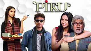 Piku Full Movie Blast Movie Review Explained in Hindi  Deepika Padukone  Amitabh Bachchan [upl. by Hadlee]