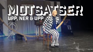 MOTSATSER  Upp Ner amp Upp [upl. by Hanala]