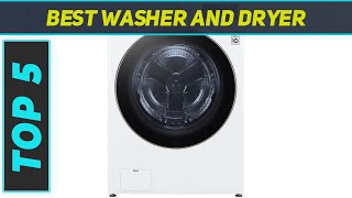 Top 5 Best Washer And Dryer in 2023 [upl. by Edbert47]