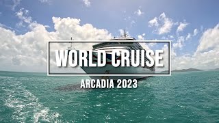 World Cruise Arcadia 2023 [upl. by Kristo]