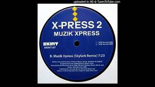 XPress 2  Muzik XPress Skylark Remix [upl. by Zerep198]