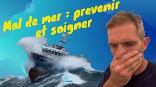 Mal de mer  Comment faire pour l’éviter et le soigner [upl. by Mellie224]