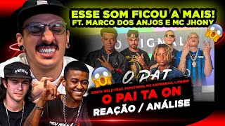 Costa Gold  O Pai Tá On ft Papatinho MC Caverinha L7NNON  ft Marco dos Anjos e Mc Jhony [upl. by Kelcy101]