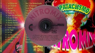 El Pataclismo  Nitromix 1997 CD Completo [upl. by Trebloc61]