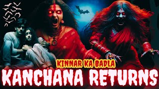 KANCHANA RETURNS  The Kanchana Saga Kinnar Revenge Unveiled  Kanchana ki kahani  Scary Stories [upl. by Velasco]