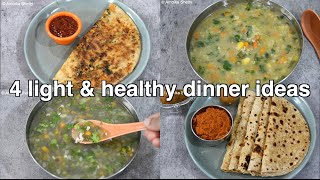 4 light dinner recipes  quick and easy dinner recipe ideas  healthy dinner recipes [upl. by Patricio]