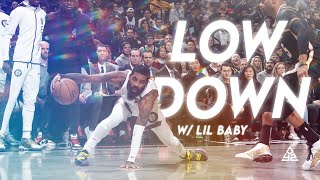 Kyrie Irving Mix  quotLowDown” wLil Baby [upl. by Edin474]