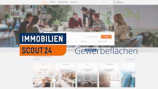 Die neuen ProduktPlatzierungen bei ImmobilienScout24 Gewerbeflächen [upl. by Hsetim449]