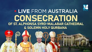 Consecration of St Alphonsa SyroMalabar Cathedral amp Solemn Holy Qurbana  Australia [upl. by Etteniotna]