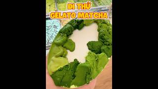 ĐI THỬ KEM GELATO MATCHA [upl. by Jeanine]