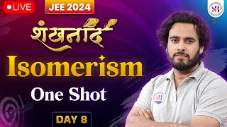 ISOMERISM ONE SHOT FOR JEE MAINS 2024  शंखनाद SERIES FOR JEE MAINS 2024  CHEMISTRY BY SUBHASH SIR [upl. by Rivy]