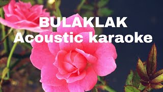 Bulaklak acoustic karaoke [upl. by Nuahsad]