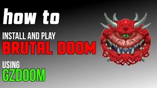 How to Install and Play Brutal Doom using GZ Doom QUICK amp EASY [upl. by Kiki]