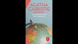 Destination Inconnue Agatha Christie [upl. by Trinl456]